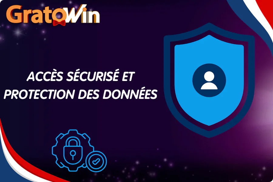 Accès sécurisé et protection des données Gratowin se connecter